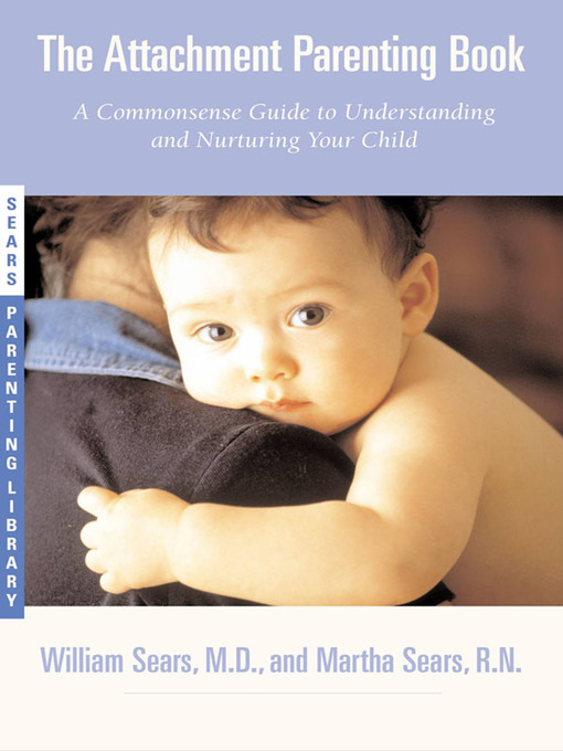 Title details for The Attachment Parenting Book by William Sears - Available